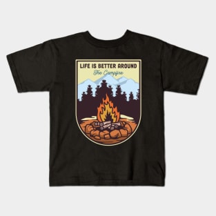 Life Is Better Around The Campfire Kids T-Shirt
